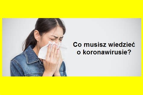 Szkoła Podstawowa Nr 12 Co musisz wiedzieć o koronawirusie