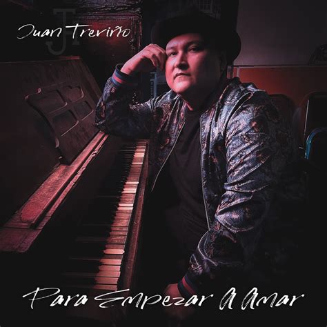 Para Empezar A Amar By Juan Trevi O On Apple Music