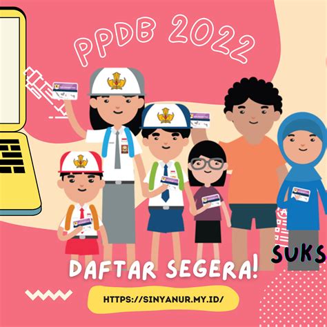 Simak Juknis Dan Jadwal Ppdb Kemendikbud Tahun Pelajaran 20222023 Sinyanur My Id