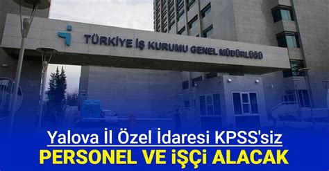 Yalova L Zel Daresi Kpss Siz Personel Ve I I Al M Yapacak