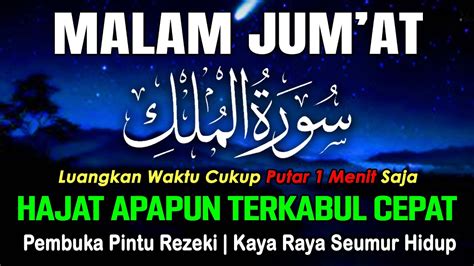 Dzikir Malam Jumat Berkah Surah Al Mulk InsyaAllah Rezeki Mengalir