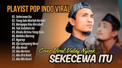 Sekecewa Itu Cover Valdy Nyonk Tak Sedalam Ini Lagu Pop