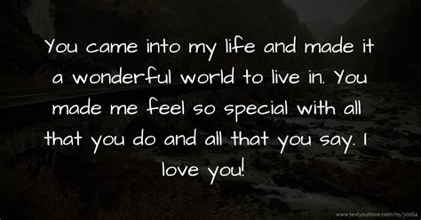 You Came Into My Life And Made It A Wonderful World To Text Message By N D