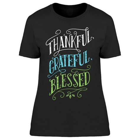 Thankful Grateful Blessed T Shirt Women Image By Shutterstock