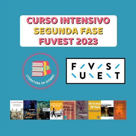 Fuvest 2023 2 Fase - INTENSIVÃO OBRAS FUVEST 2023 (SEGUNDA FASE) - Literatura em Dobro