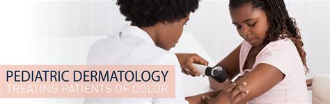 pediatric dermatology treating patients  color masters  pediatrics