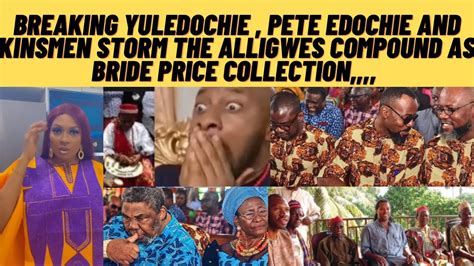 Breaking Yul Edochie Pete Edochie And Kinsmen Storm Alligwes Compound