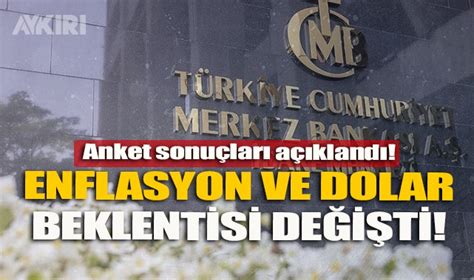 TCMB beklenti anketi açıklandı Enflasyon ve ve dolar beklentisini