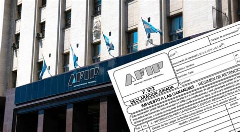 Ganancias La Afip Habilitó El Formulario Para Hacer Un TrÁmite Clave El Cronista