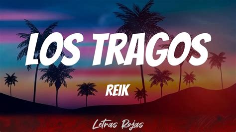 Reik Los Tragos Letras YouTube