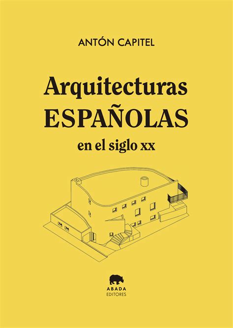 Libro Arquitecturas Espa Olas En El Siglo Xx Capitel