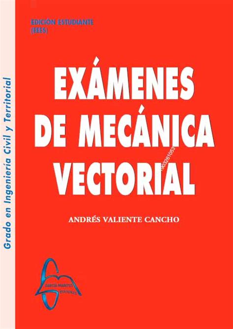 Ex Menes De Mec Nica Vectorial Solucionario Libro Pdf