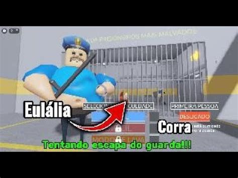 ROBLOX FUJA DA PRISÃO DE BORRY YouTube