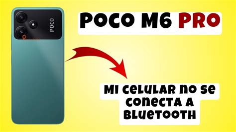 Mi Celular No Se Conecta A Bluetooth POCO M6 Pro YouTube