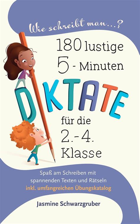 Wie schreibt man 180 lustige 5 Miunten Diktate für 2 4