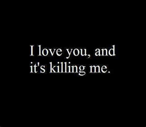 Its Killing Me Quotes Quotesgram