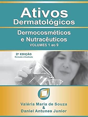 Ativos Dermatol Gicos Volumes Ao Dermocosm Ticos E Nutrac Uticos