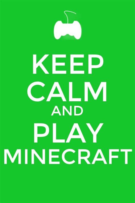 Keep Calm And Play Minecraft Background