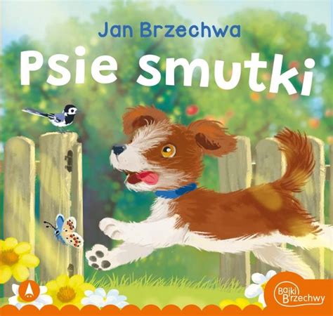 PSIE SMUTKI JAK BRZECHWA WIERSZYKI DLA DZIECI 13638458525 Książka