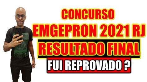 Concurso EMGEPRON 2021 RESULTADO FINAL FUI REPROVADO ANALISTA DE