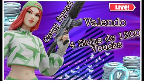 Fortnite Ao Vivo Camp Squad Valendo Skins De Vbucks Youtube