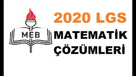 2020 Lgs Matematik Soruları Ve Açıklamalı Çözümleri Youtube