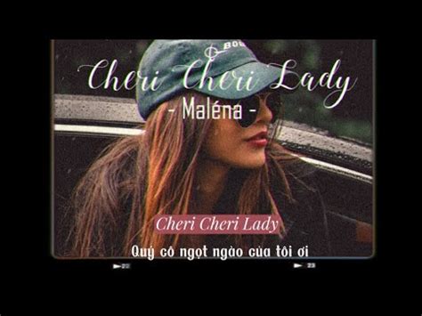 Lyrics Vietsub Cheri Cheri Lady Maléna by Modern Talking