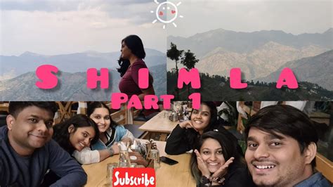 Shimla Vlog Part Things To Do In Shimla New Kurfi Vacy With