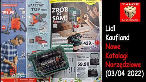 Lidl Parkside Kaufland My Project Nowy Katalog Z Narz Dziami