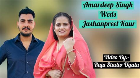 Amardeep Singh Weds Jashanpreet Kaur Wedding Live By Raju Studio