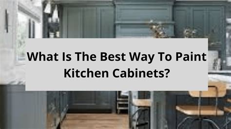 What Is The Best Way To Paint Kitchen Cabinets Kitchen Buds