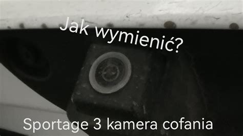 Wymiana Kamery Cofania Kia Sportage 3 2011 12 R YouTube