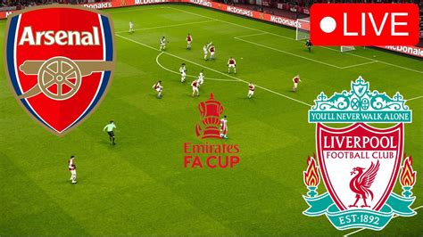 Arsenal Vs Liverpool Live Fa Cup Full Match Of Extended