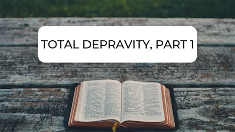 Total Depravity Part 1 Ephesians 21 Pastor Robb Brunansky Youtube