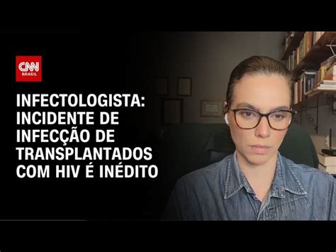 O Que Sabemos Sobre Exames Errados Que Causaram Infec O Por Hiv Em