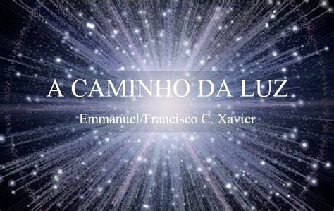 A Caminho Da Luz