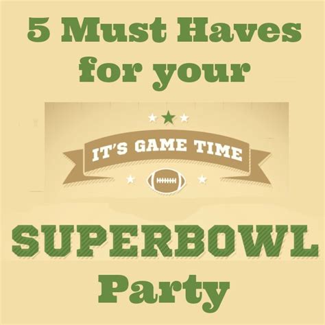 5 Must Haves For Your Super Bowl Party My Suburban Kitchen