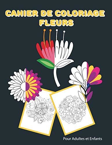 Cahier De Coloriage Fleurs Pour Adultes Et Enfants Merveilleux