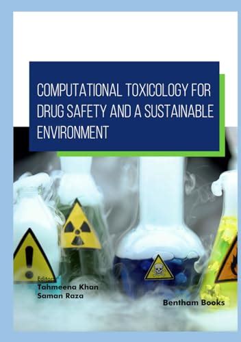 Computational Toxicology For Drug Safety And A Sustainable Environment