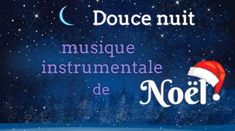 Chanson De No L Berceuse Instrumentale Douce Nuit Berceuse De No L