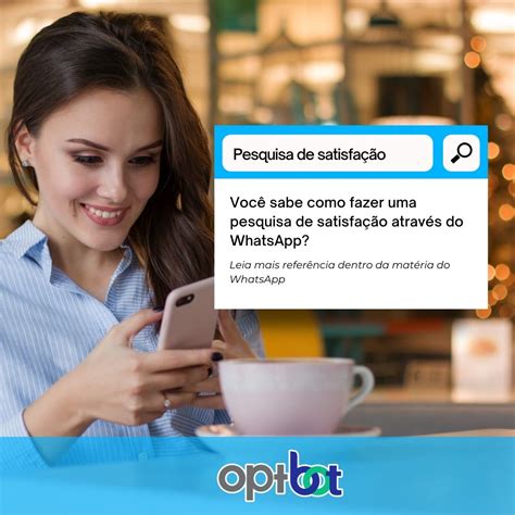 Pesquisa de satisfação no WhatsApp veja como fazer Blog OPT