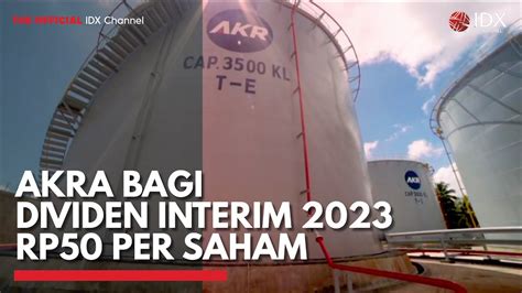 AKRA Bagi Dividen Interim 2023 Rp50 Per Saham IDX CHANNEL YouTube