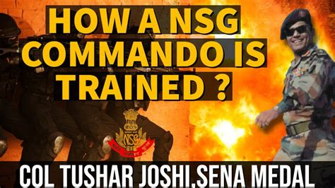 Col Tushar Joshi On Nsg Probation Eating Snakes Commando Training