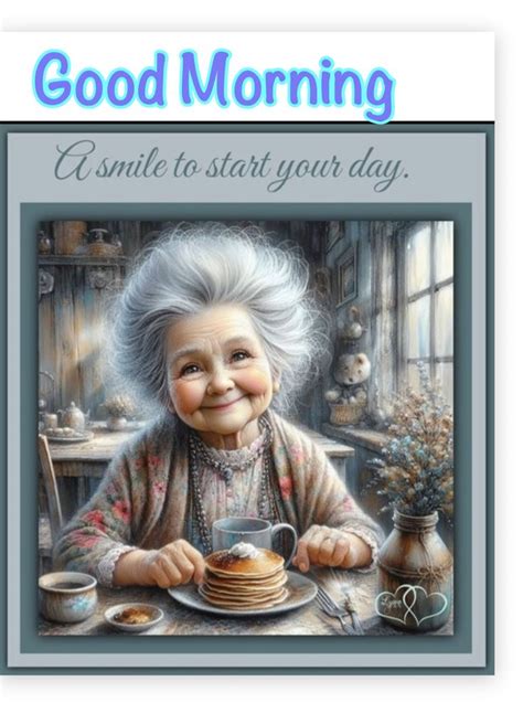 Pin By Delores Brown Reuscher On Good Morning In 2024 Old Lady Humor