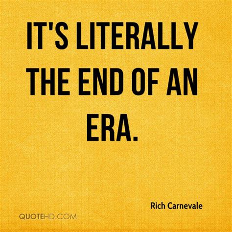 Quotes About End Of Era Quotes