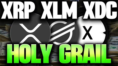 The Holy Grail Xrp Xlm Xdc Generational Wealth Hundreds Of