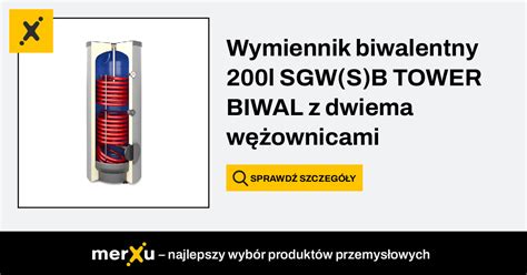 Galmet Wymiennik Biwalentny 200l SGW S B TOWER BIWAL Z Dwiema