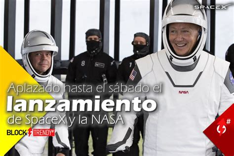 Aplazado Hasta El S Bado El Lanzamiento De Spacex Y La Nasa