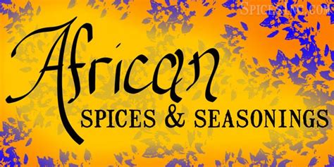 African Spices And Seasonings Spicesinc African Spices Spices