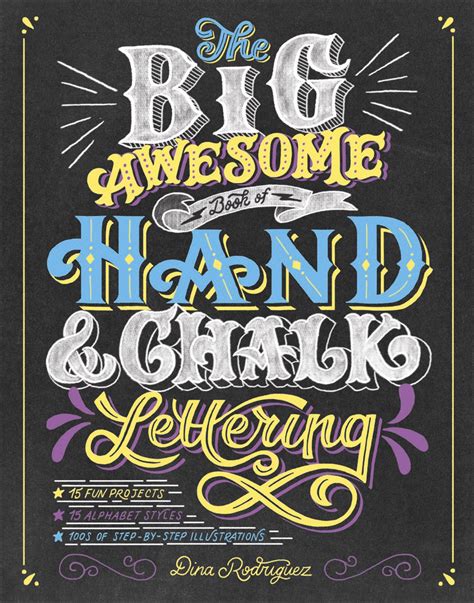 The Big Awesome Book Of Hand And Chalk Lettering By Dina Rodriguez